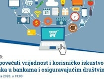 Kako povećati vrijednost i korisničko iskustvo stranaka u bankama i osiguravajućim društvima?