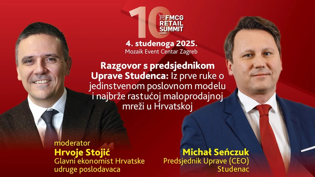 10. FMCG Retail Summit Zagreb: Iz prve ruke o najbrže rastućoj maloprodajnoj mreži u Hrvatskoj