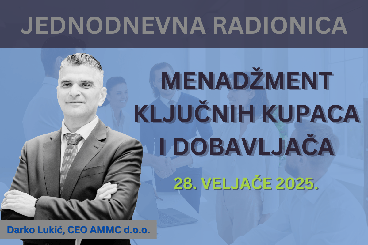 Jednodnevna radionica 28. veljače: Menadžment ključnih kupaca i dobavljača