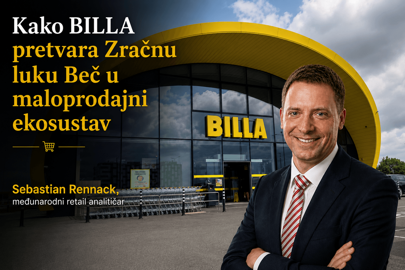 Kako BILLA pretvara Zračnu luku Beč u maloprodajni ekosustav